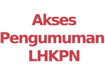 Mudah! Ini Cara Terbaru Cek Kekayaan Pejabat di LHKPN Secara Online Tahun 2024