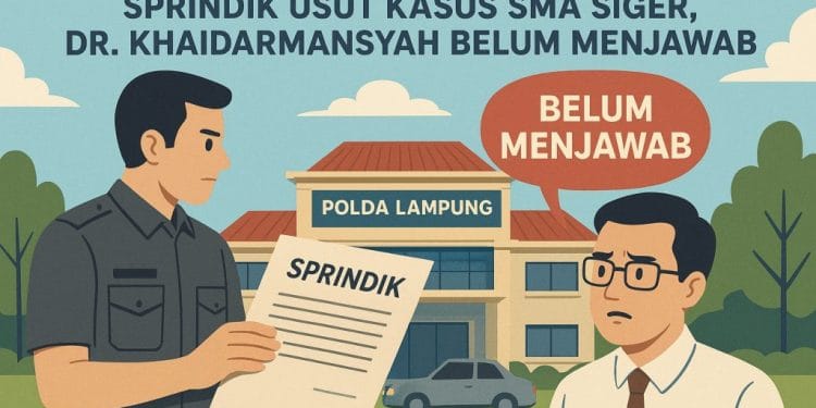Polda Lampung Gerak Cepat! Sprindik Turun untuk Kasus SMA Siger, Publik Desak Khaidarmansyah Buka Suara