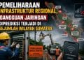 Pemeliharaan Infrastruktur Regional Disebut Untuk Tingkatkan Stabilitas Listrik dan Jaringan