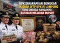 Opini WTP Pemkot Bandar Lampung Kembali Jadi Perbincangan, KPK Didorong Bertindak