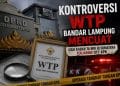 WTP Bandar Lampung Terseret Isu OTT KPK, Publik Minta Penjelasan